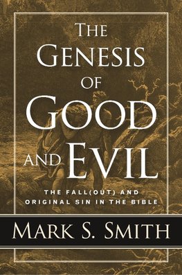 The Genesis of Good and Evil