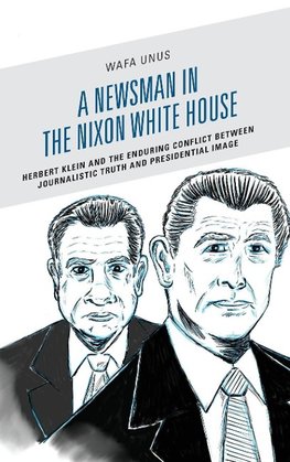 Newsman in the Nixon White House