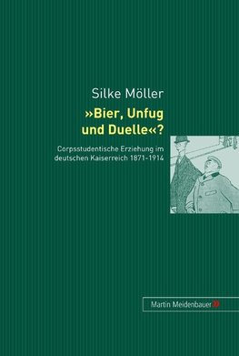 Bier, Unfug und Duelle?