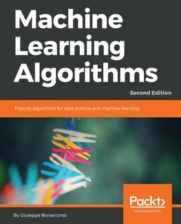 Machine Learning Algorithms - Second Edition