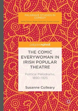 The Comic Everywoman in Irish Popular Theatre
