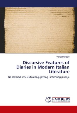 Discursive Features of Diaries in Modern Italian Literature