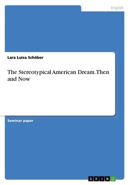 The Stereotypical American Dream. Then and Now