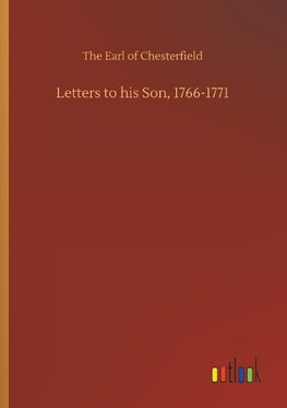 Letters to his Son, 1766-1771