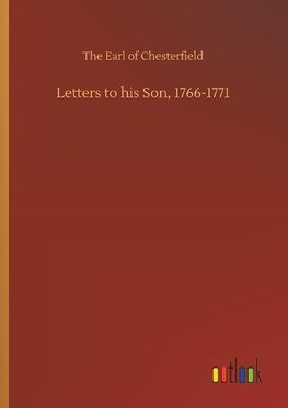 Letters to his Son, 1766-1771