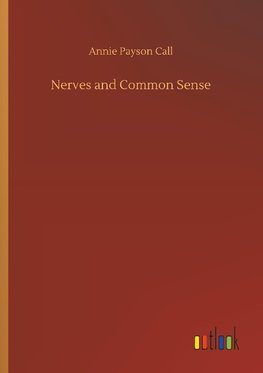 Nerves and Common Sense