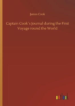 Captain Cook´s Journal during the First Voyage round the World
