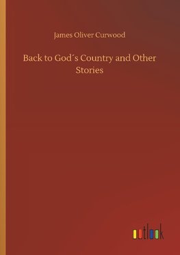 Back to God´s Country and Other Stories