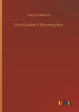 Don Gordon´s Shooting-Box