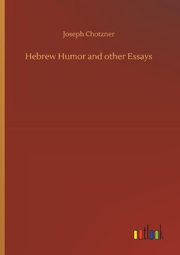 Hebrew Humor and other Essays