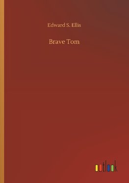 Brave Tom