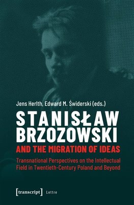 Stanislaw Brzozowski and the Migration of Ideas