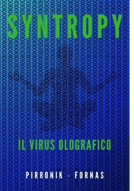 SYNTROPY  il virus olografico