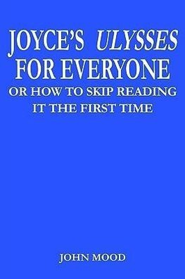JOYCE'S ULYSSES FOR EVERYONE