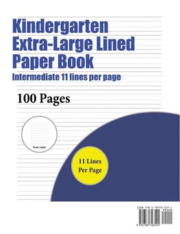 Kindergarten Extra-Large Lined Paper Book (Intermediate 11 lines per page)