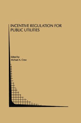 Incentive Regulation for Public Utilities
