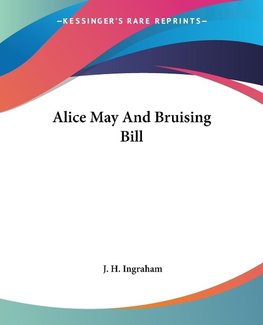 Alice May And Bruising Bill