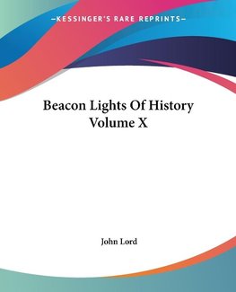 Beacon Lights Of History Volume X
