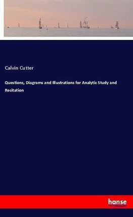 Questions, Diagrams and Illustrations for Analytic Study and Recitation