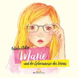 Marie und die Geheimnisse des Lebens