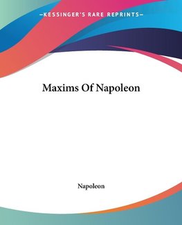 Maxims Of Napoleon