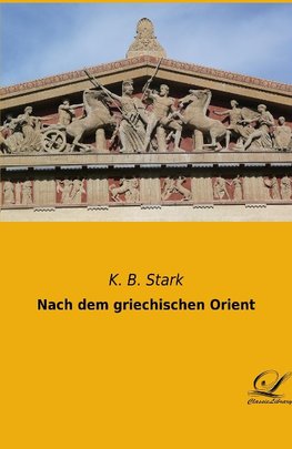 Nach dem griechischen Orient