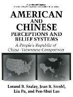 American and Chinese Perceptions and Belief Systems