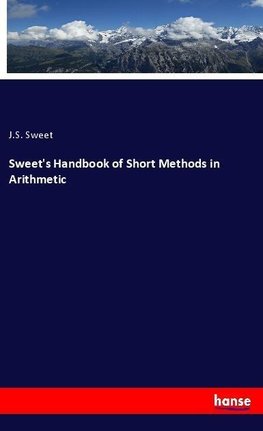 Sweet's Handbook of Short Methods in Arithmetic