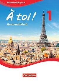 À toi ! Band 1 - Bayern - Grammatikheft