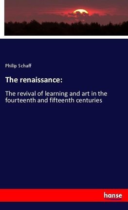 The renaissance: