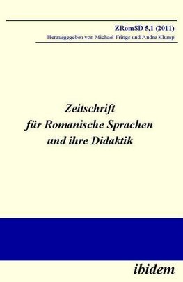 Zeitschrift für Romanische Sprachen und ihre Didaktik. Heft 5.1