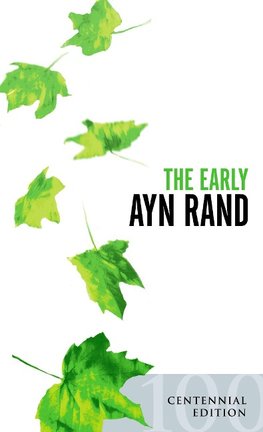 Rand, A: Early Ayn Rand