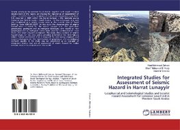 Integrated Studies for Assessment of Seismic Hazard in Harrat Lunayyir
