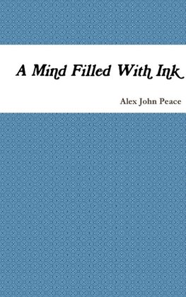 A Mind Filled With Ink