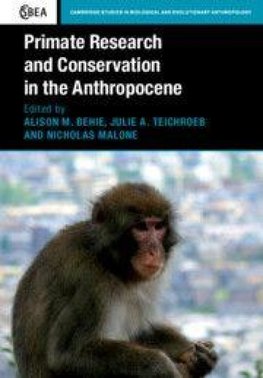 Primate Research and Conservation in the Anthropocene