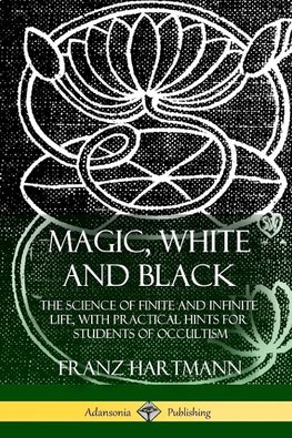 Magic, White and Black