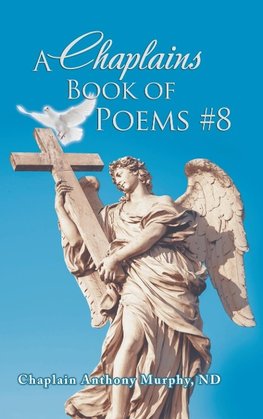 A Chaplains Book of Poems #8