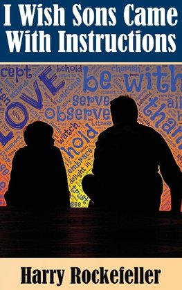 The I Wish Sons Came with Instructions