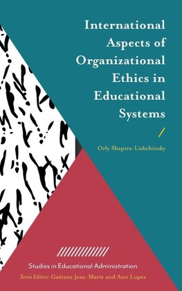 International Aspects of Organizational Ethics in Educational Systems