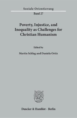 Poverty, Injustice, and Inequality as Challenges for Christian Humanism.