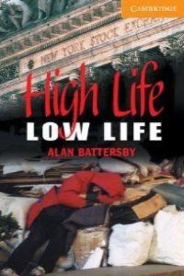 High Life, Low Life Level 4