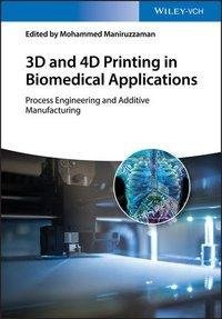 3D and 4D Printing in Biomedical Applications