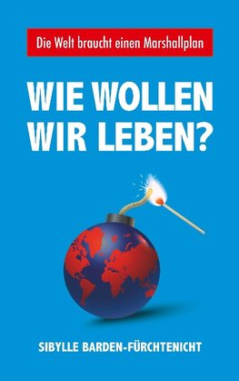 Wie wollen wir leben?