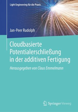 Cloudbasierte Potentialerschließung in der additiven Fertigung