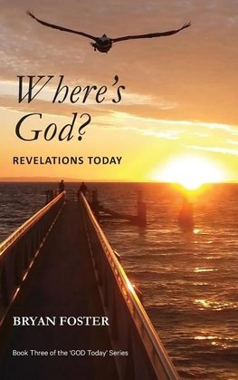 Where's God? Revelations Today