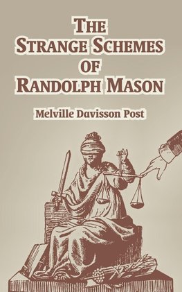 Strange of Schemes of Randolph Mason, The