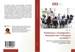 Professeurs / Enseignants : Pourquoi moi ? Pourquoi ce métier ?
