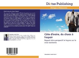 Côte d'ivoire, du chaos à l'espoir