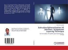Extrusion-Spheronization VS Solution / Suspension Layering Technique