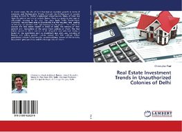 Real Estate Investment Trends in Unauthorized Colonies of Delhi